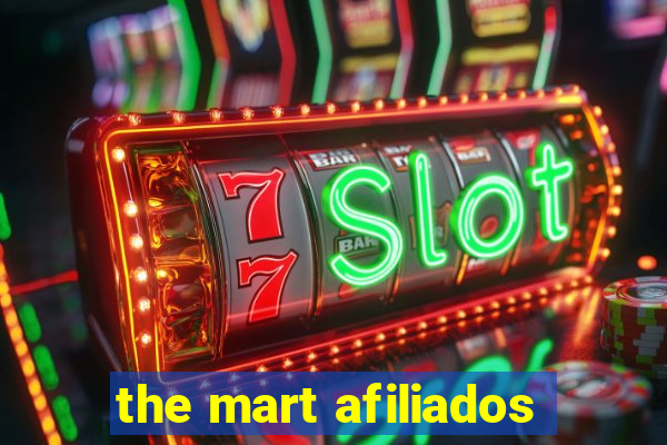 the mart afiliados